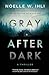 Gray After Dark