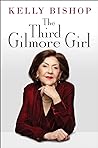 The Third Gilmore Girl by Kelly  Bishop