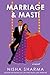 Marriage & Masti by Nisha Sharma