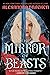 The Mirror of Beasts (Silver in the Bone, #2)