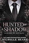 Hunted by a Shadow (Kings of Mafia #3)