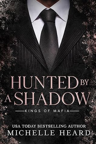 Hunted by a Shadow by Michelle Heard