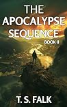 THE APOCALYPSE SEQUENCE II by T.S. Falk