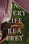 In Every Life by Rea Frey