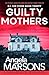 Guilty Mothers (DI Kim Stone, #20)