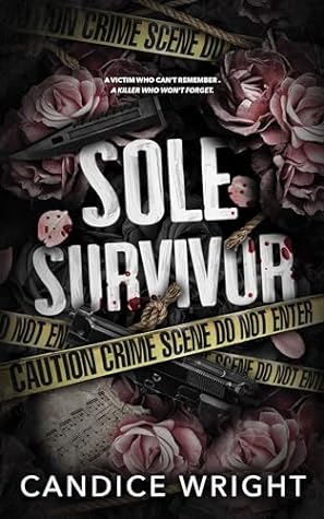 Sole Survivor by Candice M.  Wright