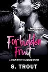 Forbidden Fruit by S. Trout