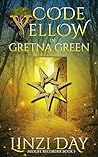 Code Yellow in Gretna Green by Linzi Day