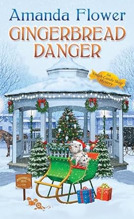 Gingerbread Danger (An Amish Candy Shop Mystery, #9)