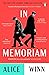 In Memoriam by Alice  Winn