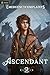 Ascendant 2: A Progression Fantasy