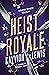 Heist Royale (Thieves' Gambit, #2)