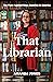 That Librarian by Amanda    Jones