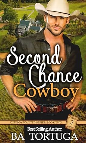 Second Chance Cowboy by B.A. Tortuga