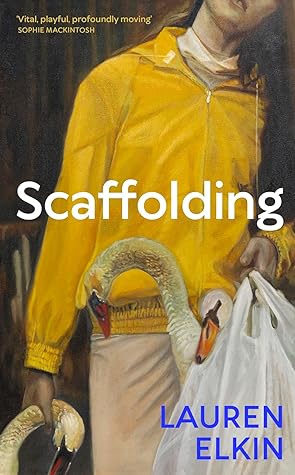 Scaffolding by Lauren Elkin