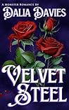 Velvet Steel by Dalia Davies