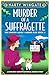 Murder of a Suffragette (London Ladies' Murder Club #4)