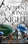 Book cover for The Serpent and the Wings of Night (Crowns of Nyaxia, #1)