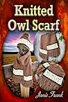 Knitted Owl Scarf...