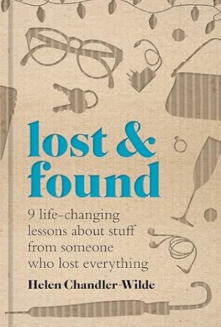 Lost & Found: Nine life-changing lessons about stuff from someone who lost everything