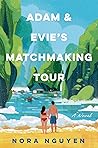 Adam & Evie's Matchmaking Tour by Nora Nguyen