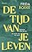 De tijd van je leven by Frida Boeke