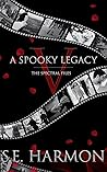 A Spooky Legacy by S.E. Harmon