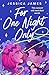 For One Night Only by Jessica            James