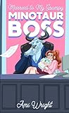 Married to my Grumpy Minotaur Boss (Grumpy Monster Bosses #1)