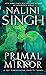 Primal Mirror (Psy-Changeling Trinity, #8)