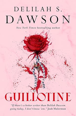 Guillotine by Delilah S. Dawson