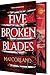 Five Broken Blades (The Broken Blades, #1)