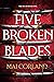 Five Broken Blades (The Broken Blades, #1)