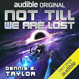 Not Till We Are Lost (Bobiverse #5)