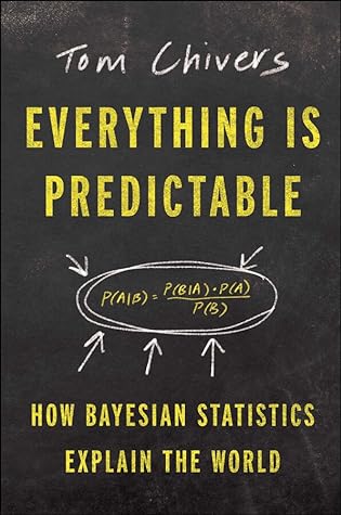 Everything Is Predictable by Tom Chivers