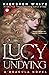 Lucy Undying by Kiersten White