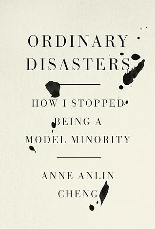 Ordinary Disasters: How I Stopped Being a Model Minority