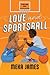 Love And Sportsball: Perfect for fans of spicy sports romances in 2024! (Atlanta Cannons, Book 1)