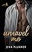 Unravel Me (Aspen Ridge #1)