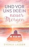 Und vor uns (k)ein neuer Morgen (German Edition)