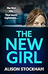 The New Girl: A BRAND NEW addictive, gripping psychological thriller from TOP TEN BESTSELLER Alison Stockham for 2024