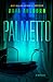 Palmetto by Ania Ahlborn