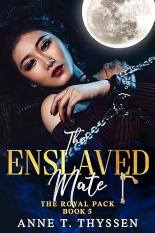 The Enslaved Mate by Anne T. Thyssen