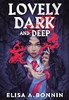 Lovely Dark and Deep by Elisa A. Bonnin