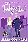 Fake Shot (Boston Rebels, #2)