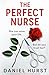 The Perfect Nurse (The Perfect Nurse #1)