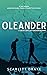 Oleander: A Great Expectations Reimagining