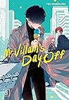 Mr. Villain's Day Off vol. 3 (Mr. Villain's Day Off, #3)