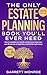 The Only Estate Planning Book You’ll Ever Need