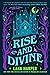 Rise and Divine (The Witches of Thistle Grove Book 5)